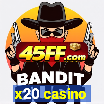 x20 casino